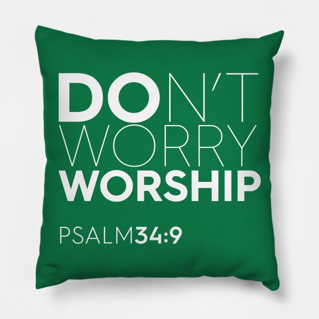 Don't Worry - Worship Christian T-Shirt, T-Shirt, Faith-based Apparel, Women's, Men's, Unisex, Hoodies, Sweatshirts Pillow by authorytees