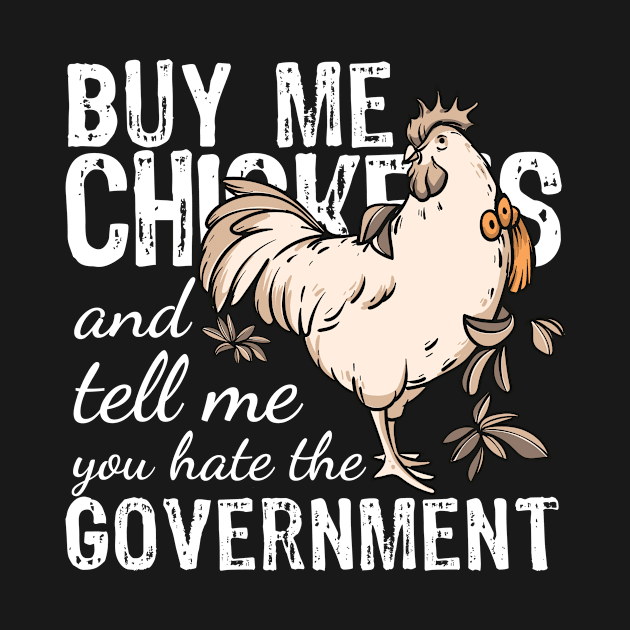 Buy me Chickens and tell me you hate the government by Tetsue