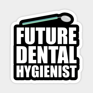 Future Dental Hygienist Magnet