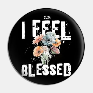 Feel Blessed Pin