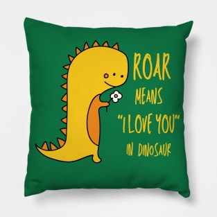 Roar, I Love You In Dinosaur, Cute Dinosaur Pillow