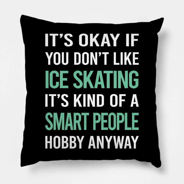 Smart People Hobby Ice Skating Skate Skater Pillow by Happy Life