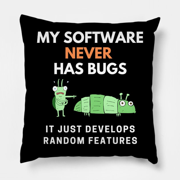 My Software Never Has Bugs Pillow by Starry Street