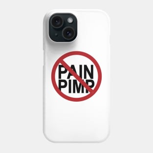 No Pain Pimps Resist by Design Series Phone Case