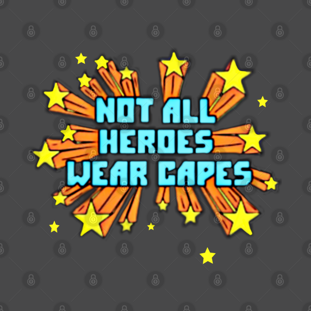 Not all heroes wear capes - Dr Acton - T-Shirt | TeePublic