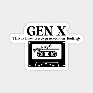 Gen X This is How we Expressed our Feelings Magnet