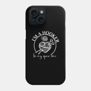 Im A Hooker In My Spare Time Mother'S Day Phone Case