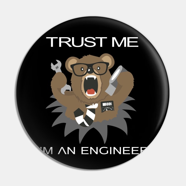 Trust me I'm an engineer Bear design Pin by aissam96