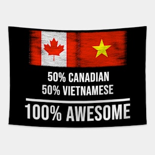 50% Canadian 50% Vietnamese 100% Awesome - Gift for Vietnamese Heritage From Vietnam Tapestry