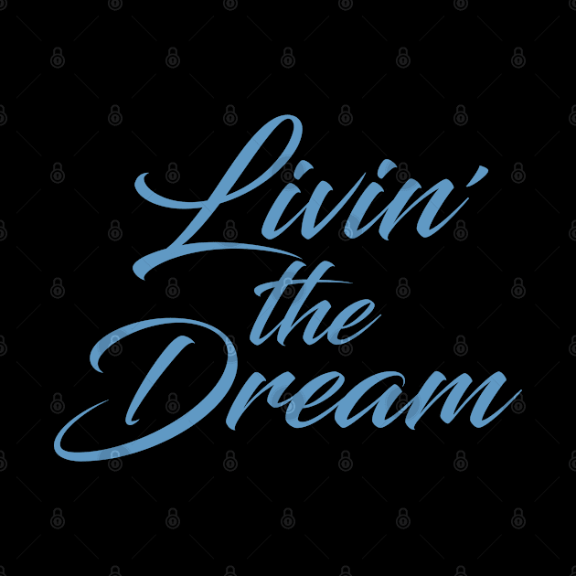 Living the Dream by Dale Preston Design