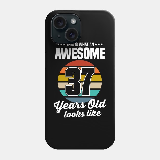 Vintage This Is What An Awesome 37 Years Old Looks Like Phone Case by trainerunderline