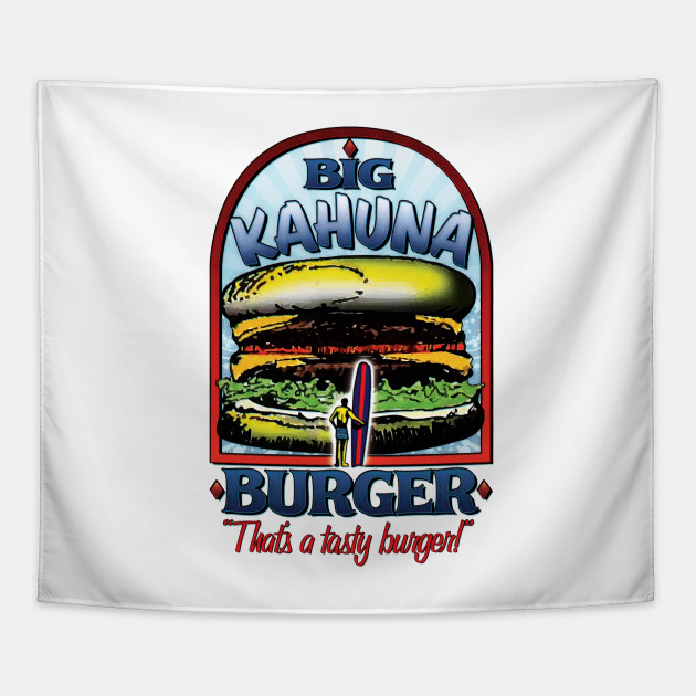 Big Kahuna Burger