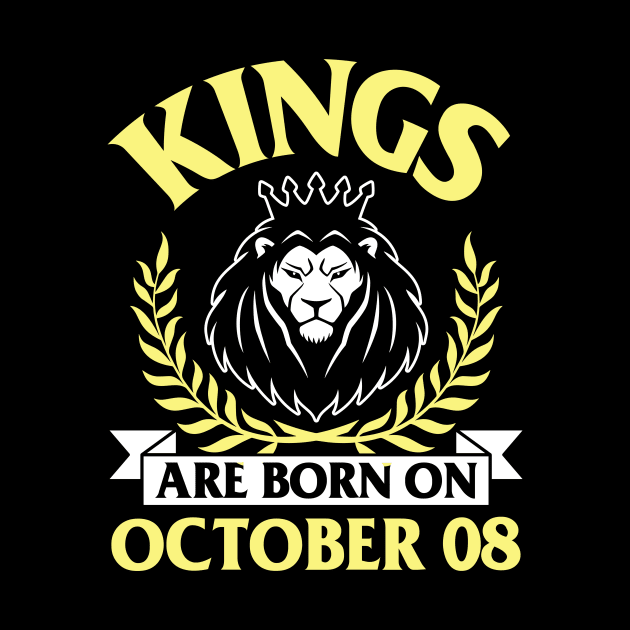 Happy Birthday To Me You Papa Dad Uncle Brother Husband Son Cousin Kings Are Born On October 08 by bakhanh123