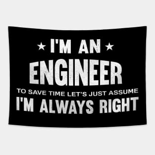 I'm an engineer i'm always right Tapestry