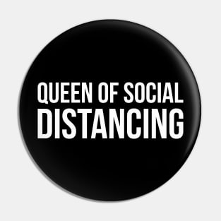 QUEEN OF SOCIAL DISTANCING funny saying quote Pin