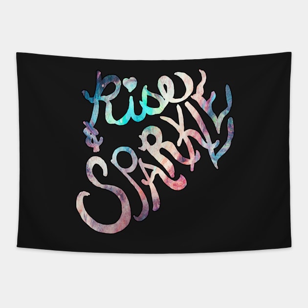 Inspire Love Custom Gifts,  Inspirational Quote to Motivate RISE & SPARKLE Graphic Shirts and Gifts Tapestry by tamdevo1