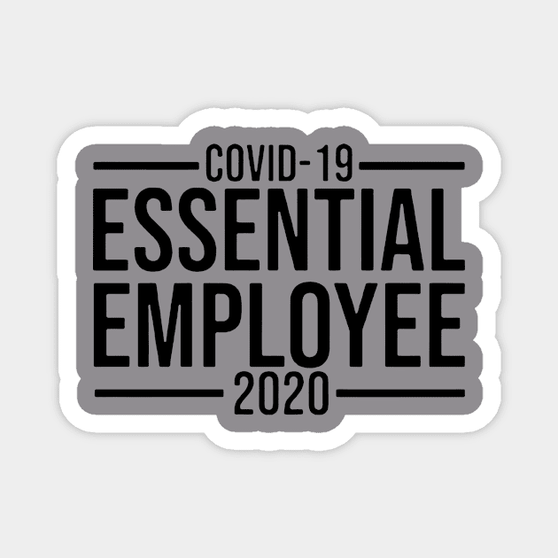 Covid 19 Essential Employee 2020, Coronavirus, Covid Magnet by shirt.des