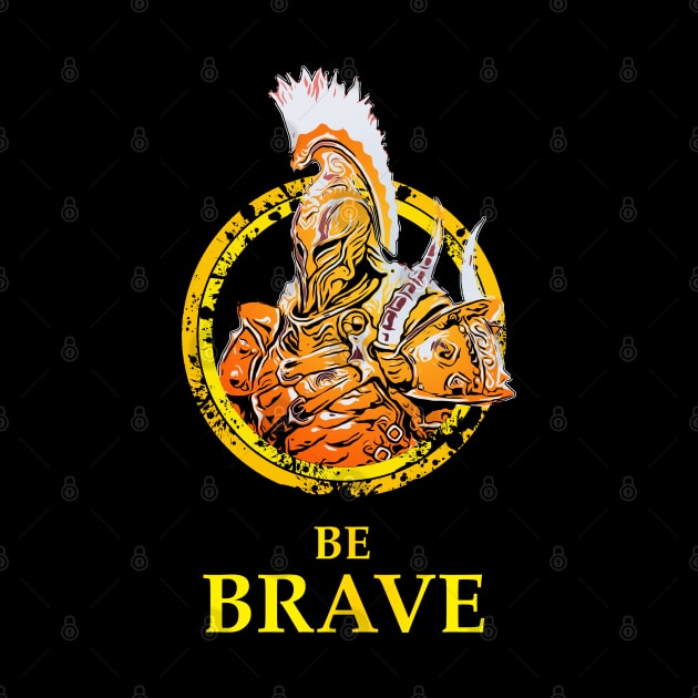 Warrior: Be Brave by NoMans