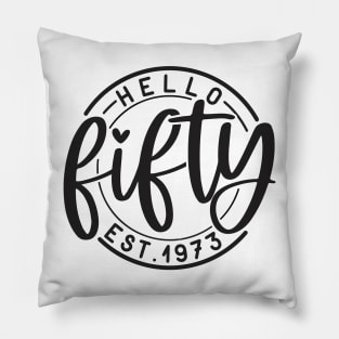 Hello Fifty,50th birthday,birthday Pillow