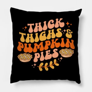 Thick Thighs Pumpkin Pies Autumn Thanksgiving Groovy Retro Pillow