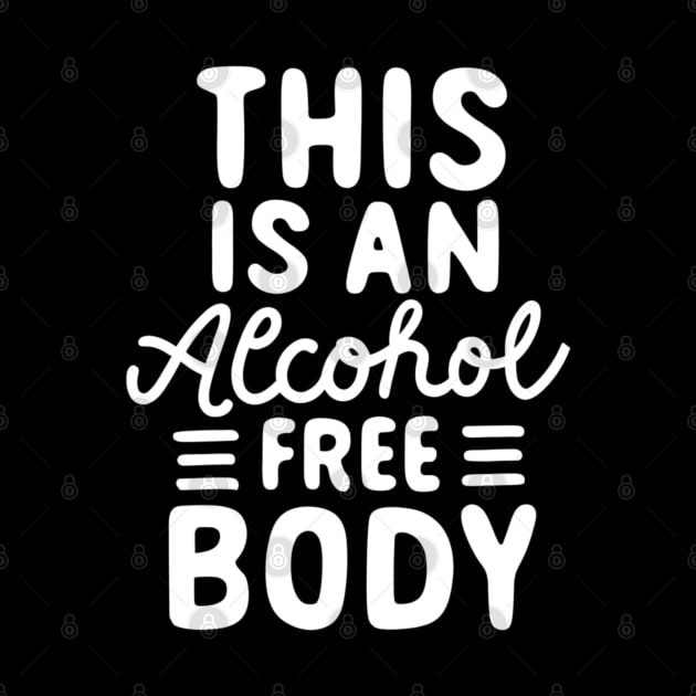 This An Alcohol Free Body by SOS@ddicted