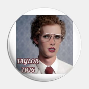 More Tots Pin