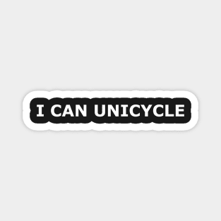 I can unicycle 2.0 Magnet