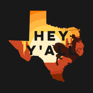 Texas - Hey Y'all - Our Great State T-Shirt