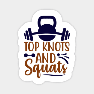 TOP KNOTS AND SQUATS Magnet