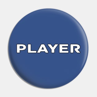 Player For Life Pin