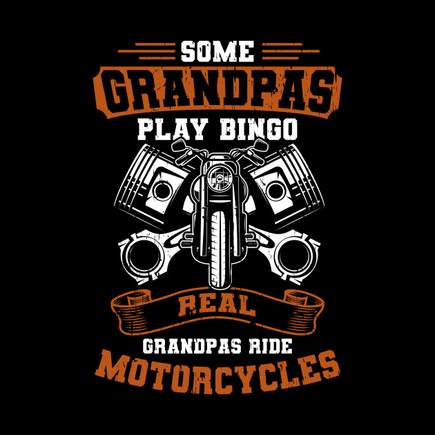 Real Grandpas Ride Motorcycles - Father - Phone Case