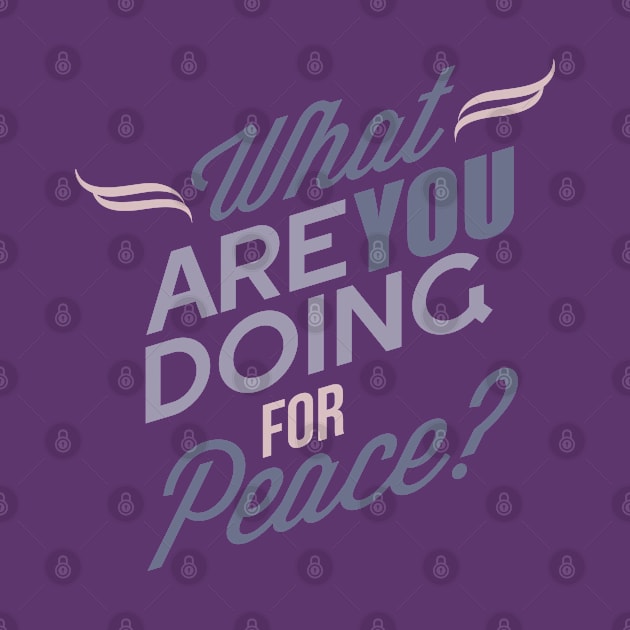 What Are You Doing For Peace by kimmieshops