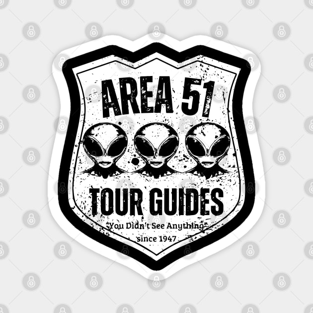 Area 51 Tour Guides – You Didn’t See Anything Magnet by TuncGK