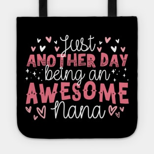 Just Another Day Being An Awesome Nana Tote