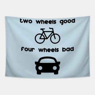 two wheels good Tapestry