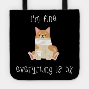 Everyting is OK I'm fine Funny dog Tote