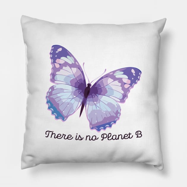 There is no Planet B Pillow by giovanniiiii