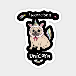 I wanna be a unicorn funny unicorn shirt gift Magnet