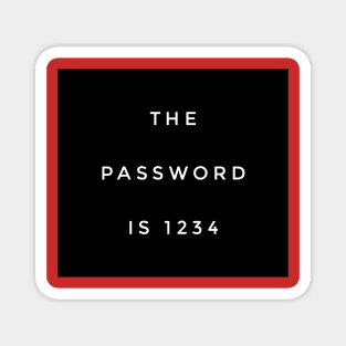 The Password Is 1234 Magnet