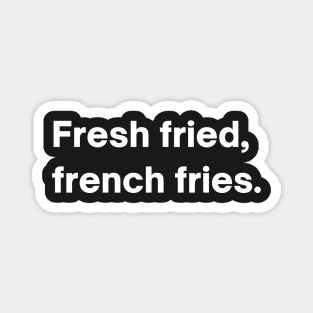 Fresh Fried French Fries Magnet