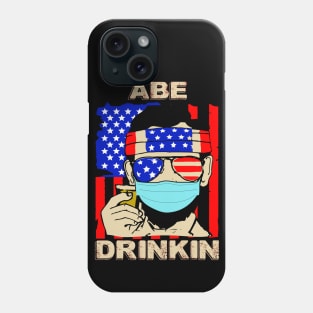 ABE DRINKIN..4th of july celebration 2020 gift Phone Case