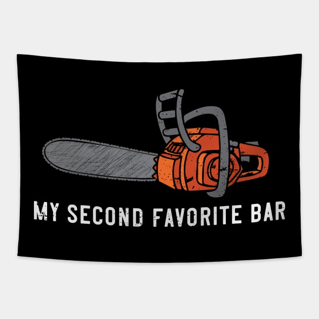 Funny Chainsaw My Second Favorite Bar Tapestry by Huhnerdieb Apparel