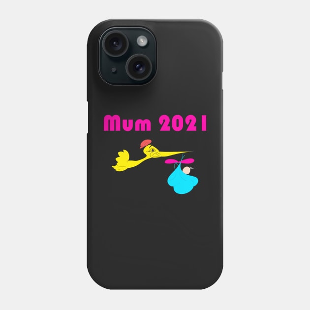 New mum 2021 Phone Case by Artstastic