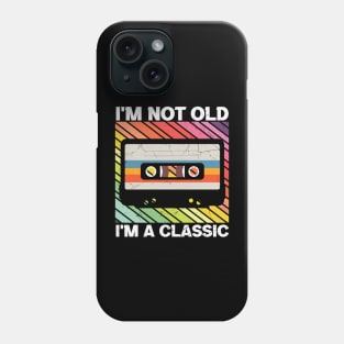 I'm not old I'm a Classic Cool Retro Cassette Tape Music Lover Gift Phone Case