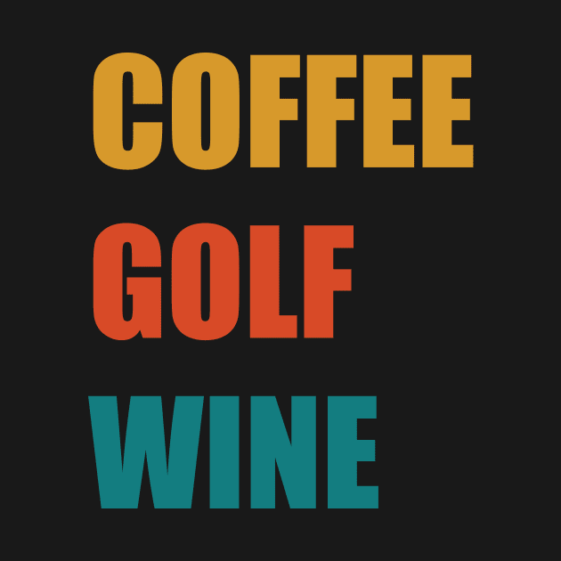 Coffee Golf Wine by DreamPassion