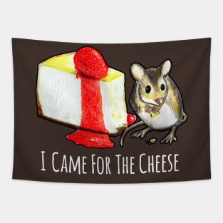 I Came For The Cheese Tapestry