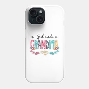 So God Made A Grandma Happy Mother's Day Phone Case