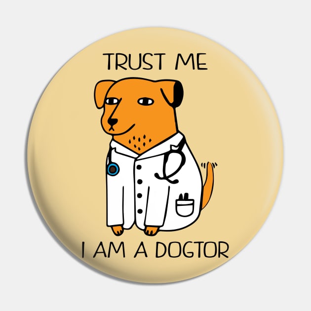 trust me i am a dogtor Pin by illustraa1
