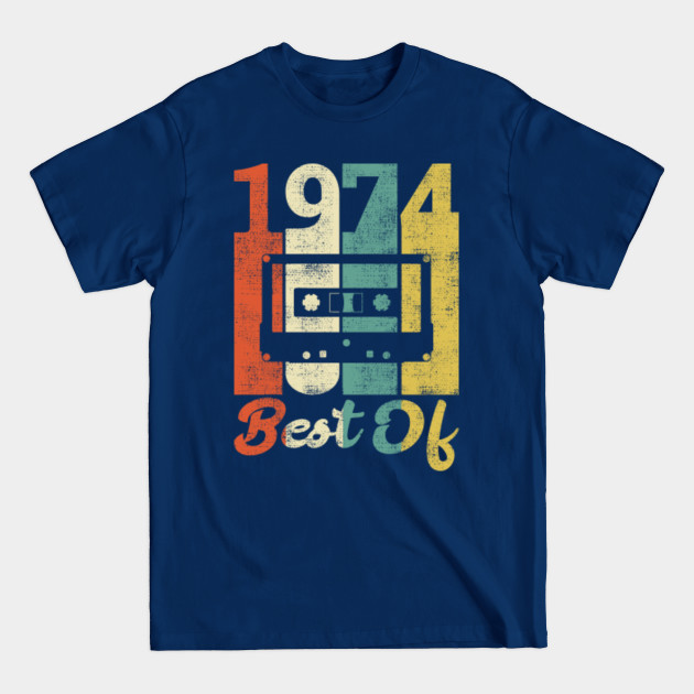 Disover Retro 1974 Birthday Cassette Gift 70s Best Of - 1974 - T-Shirt