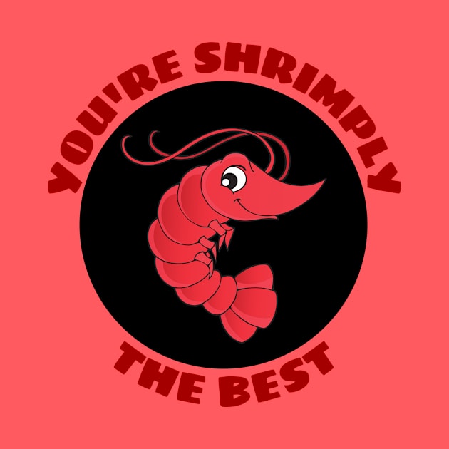 You're Shrimply The Best | Shrimp Pun by Allthingspunny